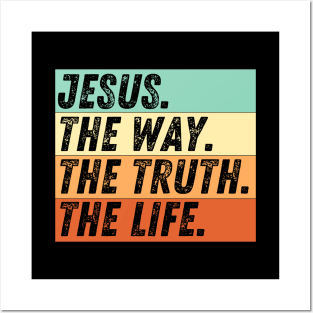 Christian Quote Jesus Is The Way The Truth And The Life John 14:6 Bible Verse Posters and Art